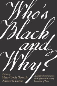 cover of the book Who’s Black and Why?: A Hidden Chapter from the Eighteenth-Century Invention of Race