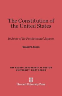 cover of the book The Constitution of the United States: In Some of its Fundamental Aspects