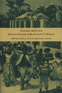 cover of the book Gender and Slave Emancipation in the Atlantic World