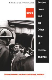 cover of the book Jacques Lacan and the Other Side of Psychoanalysis: Reflections on Seminar XVII, sic vi