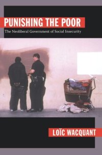 cover of the book Punishing the Poor: The Neoliberal Government of Social Insecurity