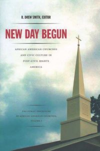 cover of the book New Day Begun: African American Churches and Civic Culture in Post-Civil Rights America