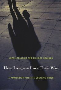 cover of the book How Lawyers Lose Their Way: A Profession Fails Its Creative Minds