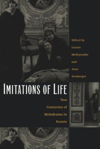 cover of the book Imitations of Life: Two Centuries of Melodrama in Russia