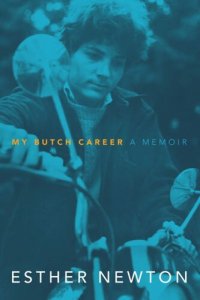 cover of the book My Butch Career: A Memoir