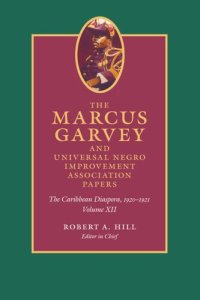 cover of the book The Marcus Garvey and Universal Negro Improvement Association Papers, Volume XII: The Caribbean Diaspora, 1920-1921