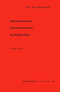 cover of the book New Deal Modernism: American Literature and the Invention of the Welfare State