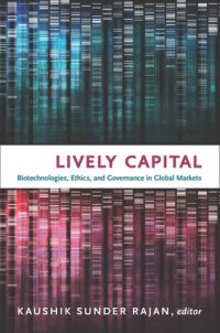 cover of the book Lively Capital: Biotechnologies, Ethics, and Governance in Global Markets