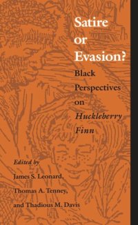 cover of the book Satire or Evasion?: Black Perspectives on Huckleberry Finn