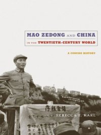 cover of the book Mao Zedong and China in the Twentieth-Century World: A Concise History