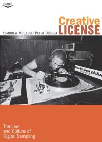 cover of the book Creative License: The Law and Culture of Digital Sampling