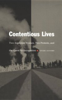 cover of the book Contentious Lives: Two Argentine Women, Two Protests, and the Quest for Recognition