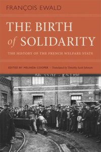 cover of the book The Birth of Solidarity: The History of the French Welfare State