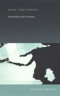 cover of the book Dark Continents: Psychoanalysis and Colonialism