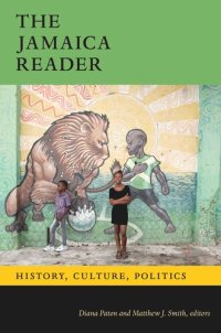 cover of the book The Jamaica Reader: History, Culture, Politics