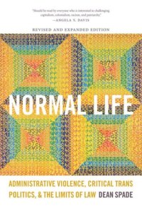 cover of the book Normal Life: Administrative Violence, Critical Trans Politics, and the Limits of Law