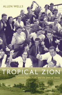 cover of the book Tropical Zion: General Trujillo, FDR, and the Jews of Sosúa