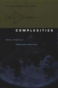 cover of the book Complexities: Social Studies of Knowledge Practices