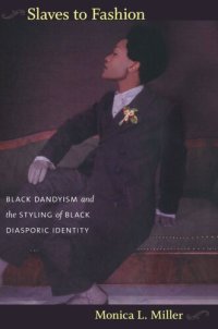 cover of the book Slaves to Fashion: Black Dandyism and the Styling of Black Diasporic Identity