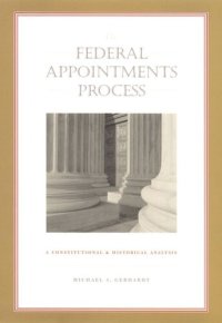 cover of the book The Federal Appointments Process: A Constitutional and Historical Analysis