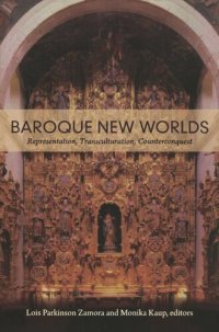 cover of the book Baroque New Worlds: Representation, Transculturation, Counterconquest