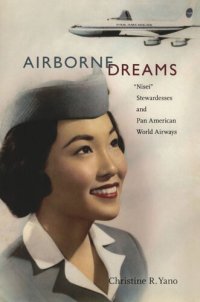 cover of the book Airborne Dreams: “Nisei” Stewardesses and Pan American World Airways