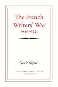 cover of the book The French Writers' War, 1940-1953