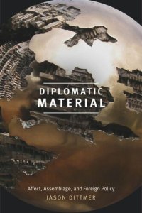 cover of the book Diplomatic Material: Affect, Assemblage, and Foreign Policy