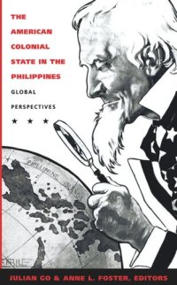 cover of the book The American Colonial State in the Philippines: Global Perspectives