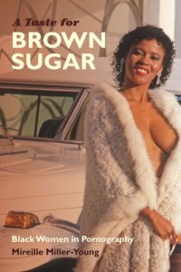 cover of the book A Taste for Brown Sugar: Black Women in Pornography