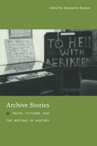 cover of the book Archive Stories: Facts, Fictions, and the Writing of History