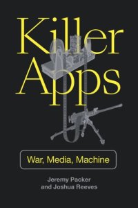 cover of the book Killer Apps: War, Media, Machine