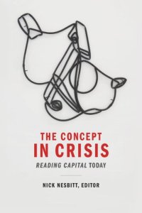 cover of the book The Concept in Crisis: Reading Capital Today