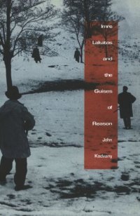 cover of the book Imre Lakatos and the Guises of Reason