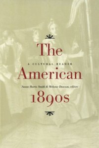 cover of the book The American 1890s: A Cultural Reader