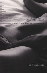 cover of the book Lesbian Rule: Cultural Criticism and the Value of Desire