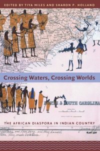 cover of the book Crossing Waters, Crossing Worlds: The African Diaspora in Indian Country