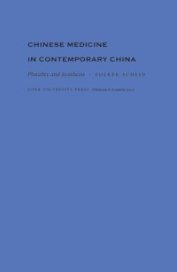 cover of the book Chinese Medicine in Contemporary China: Plurality and Synthesis