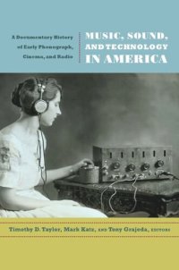 cover of the book Music, Sound, and Technology in America: A Documentary History of Early Phonograph, Cinema, and Radio