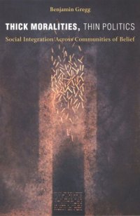 cover of the book Thick Moralities, Thin Politics: Social Integration Across Communities of Belief