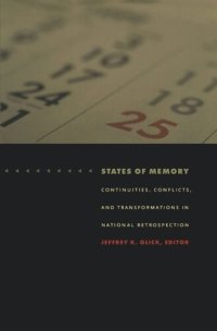 cover of the book States of Memory: Continuities, Conflicts, and Transformations in National Retrospection