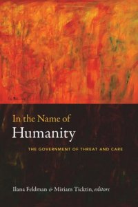 cover of the book In the Name of Humanity: The Government of Threat and Care