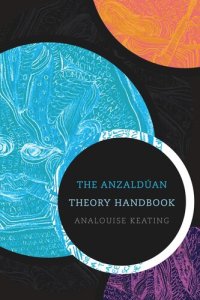 cover of the book The Anzaldúan Theory Handbook