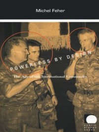 cover of the book Powerless by Design: The Age of the International Community