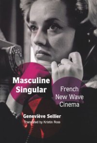 cover of the book Masculine Singular: French New Wave Cinema