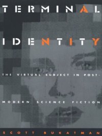 cover of the book Terminal Identity: The Virtual Subject in Postmodern Science Fiction