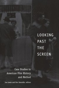 cover of the book Looking Past the Screen: Case Studies in American Film History and Method