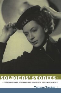 cover of the book Soldiers' Stories: Military Women in Cinema and Television since World War II