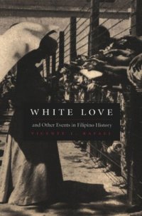 cover of the book White Love and Other Events in Filipino History