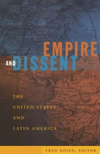 cover of the book Empire and Dissent: The United States and Latin America